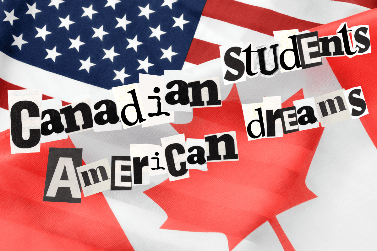 Canadian students, American dreams